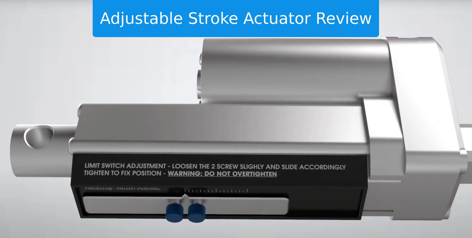 Adjustable Stroke Actuator Review